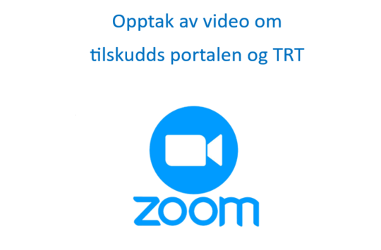 Opptak av video om tilskuddsportalen og TRT + logo zoom